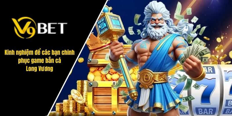 bắn cá Long Vương