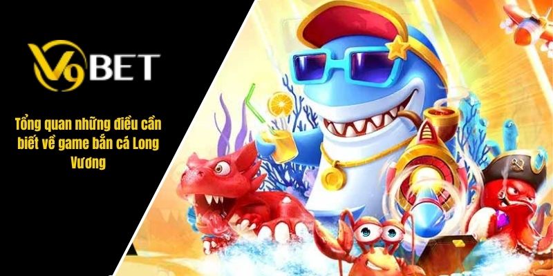 bắn cá Long Vương