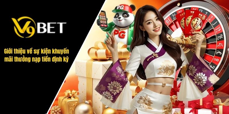 khuyến mãi thưởng nạp tiền định kỳ