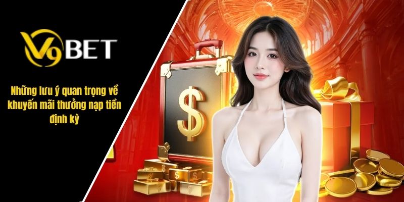 khuyến mãi thưởng nạp tiền định kỳ